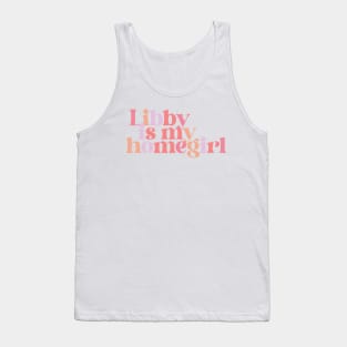 Libby is my homegirl Tank Top